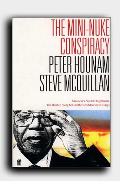 The Mini-Nuke Conspiracy book by Peter Hounam